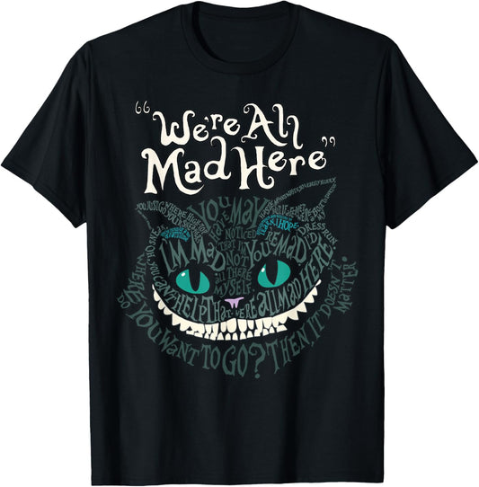 Cheshire Alice Cat We're All Mad Here Wonderland T-Shirt T-Shirt