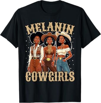 Melanin Cowgirls Black Cowgirl Western Rodeo Country Women T-Shirt
