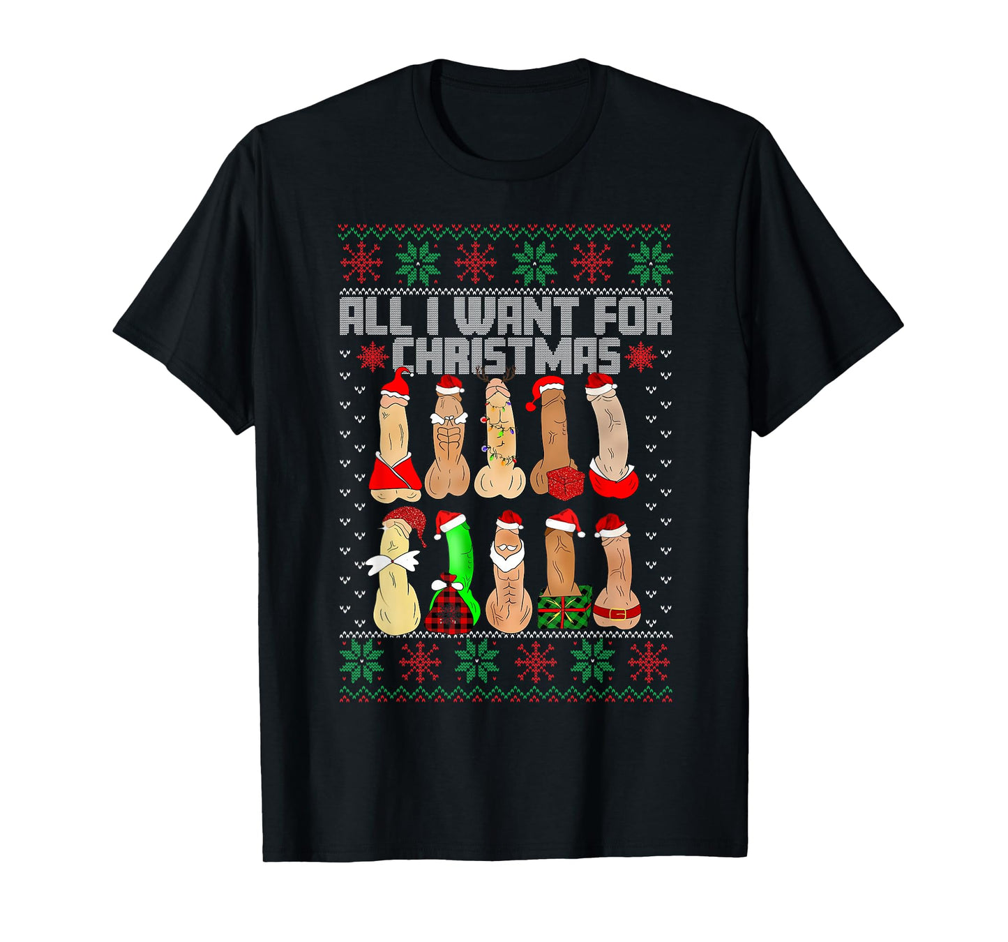 All I Want For Christmas Is D Merry Dickmas Dirty Christmas T-Shirt