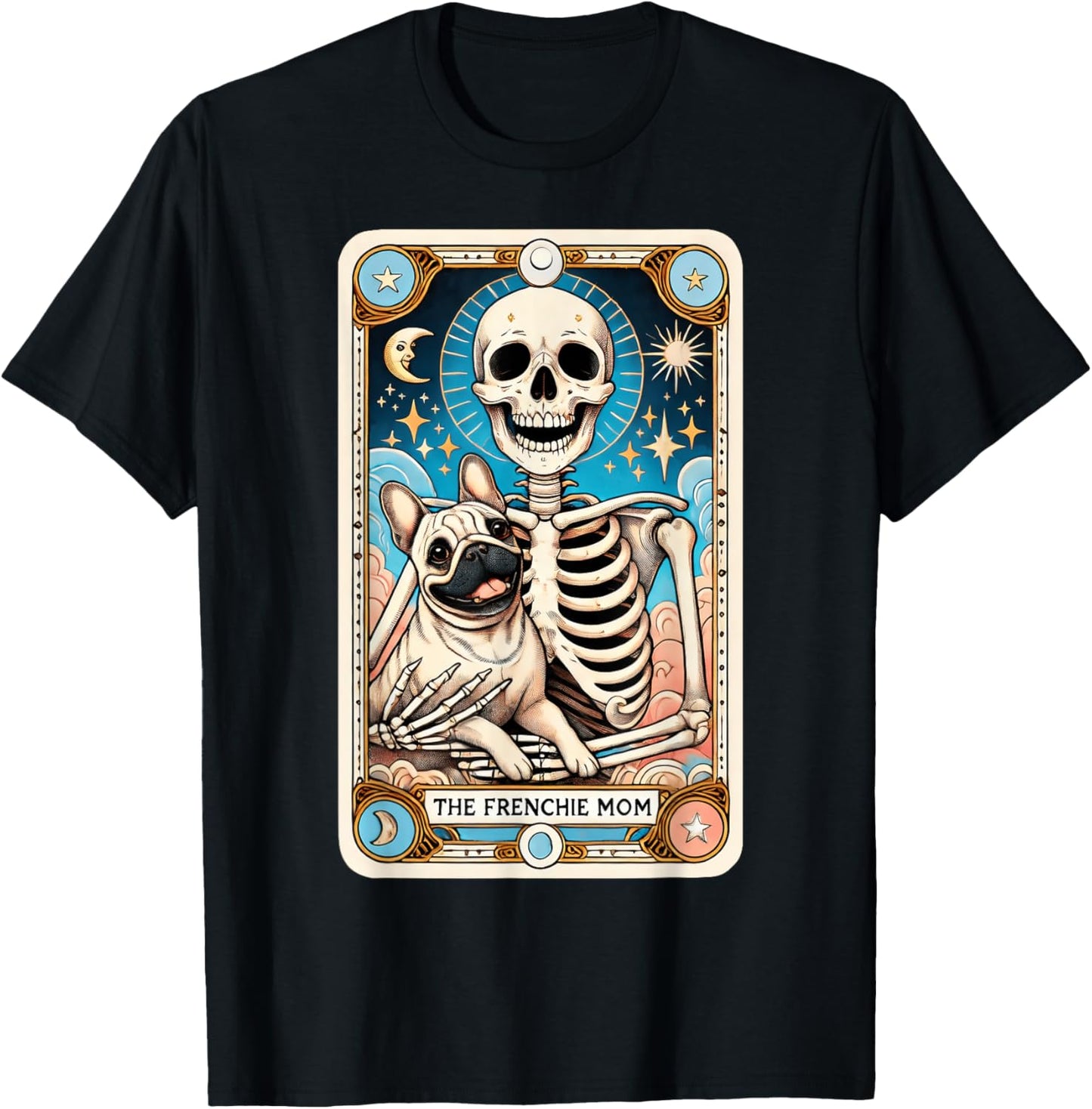 French Bulldog Frenchie Mom Skeleton Tarot Card Halloween T-Shirt