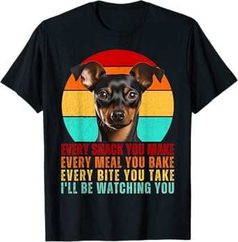 Funny Min Pin Dog Miniature Pinscher Mom or Dad Every Snack T-Shirt
