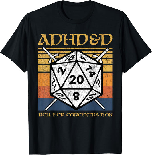 ADHD&D Roll For Concentration Retro Funny Table Top Gamer T-Shirt