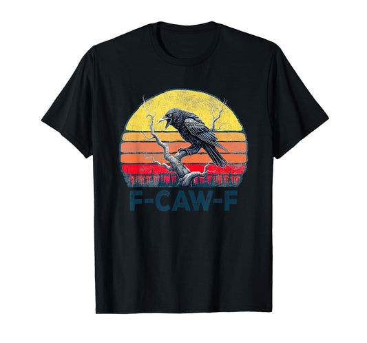 F-Caw-F Funny Raven Crow Vintage Gothic Bird Pun T-Shirt