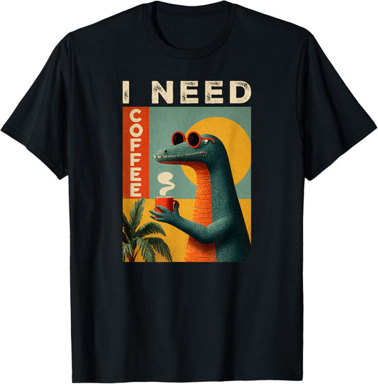 I Need Coffee - Funny Dinosaur Sunglasses Retro Coffee Lover T-Shirt