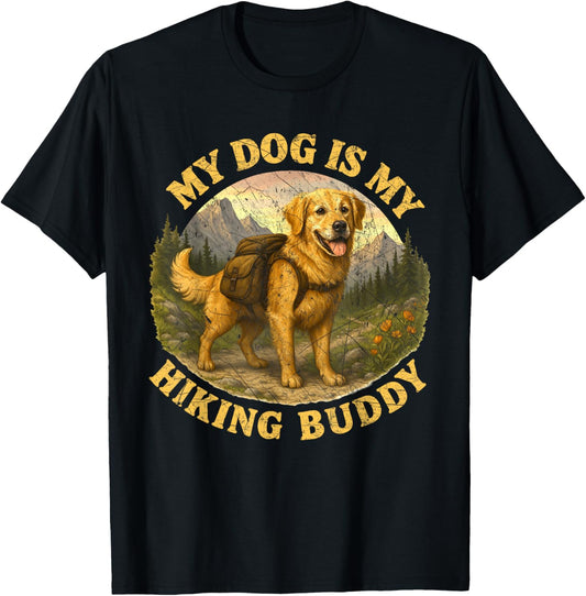 My Dog Is My Hiking Buddy Funny Camping Trail Hiker Dog Dad T-Shirt