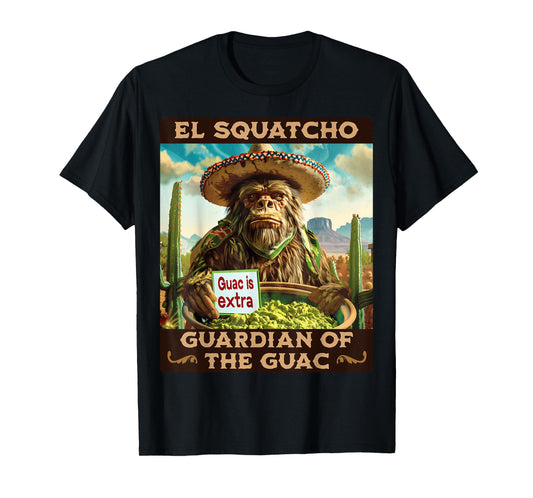 Guardian of the Guac: Bigfoot Sasquatch and El Squatcho T-Shirt