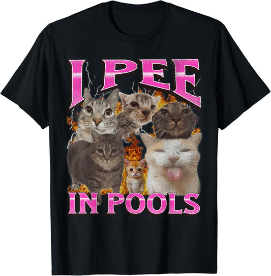 I Pee In Pools Funny Cat Meme Bootleg Graphic T-Shirt