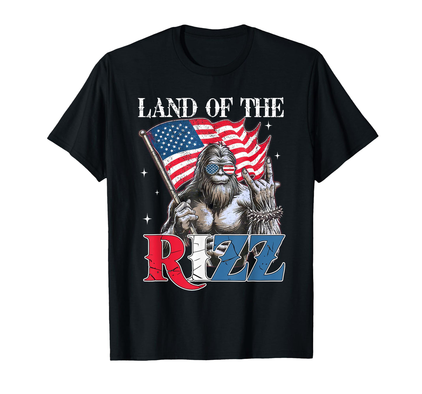Land Of The Rizz Bigfoot Funny Patriotic 4th Of July T-Shirt
