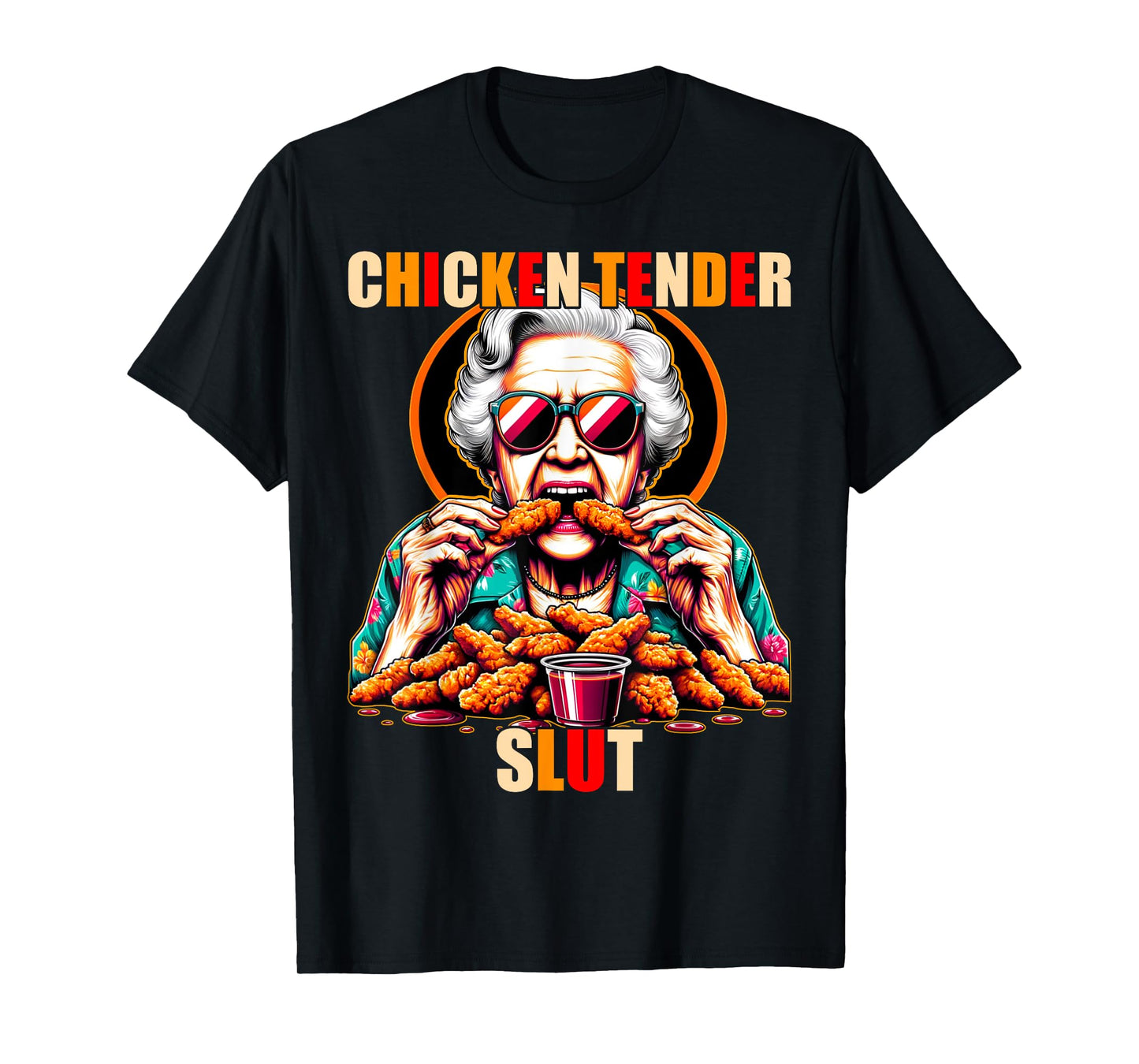Chicken Tender Slut T-Shirt