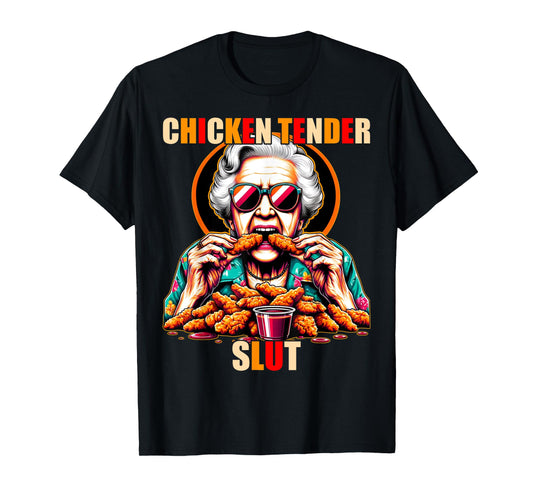 Chicken Tender Slut T-Shirt