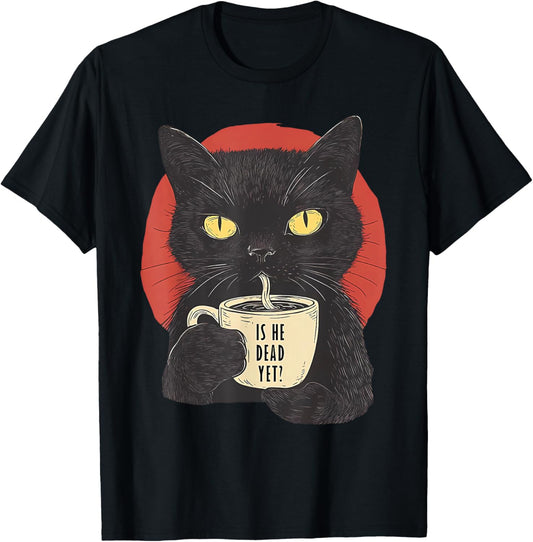 Is He Vintage Dead Yet Funny Black Cat Humor T-Shirt