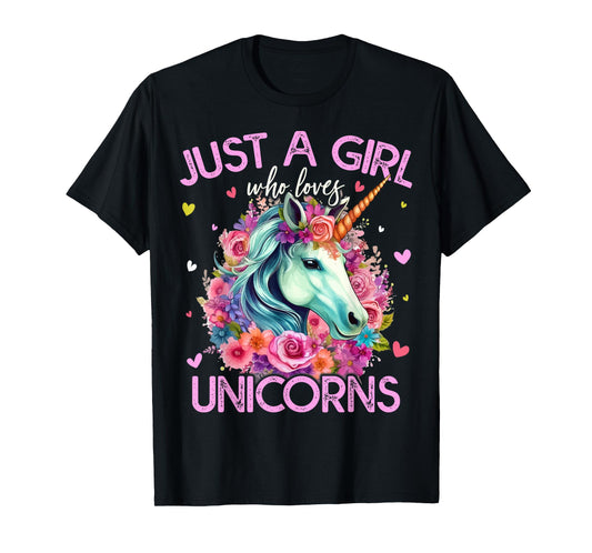 Just A Girl Who Loves Unicorns For Women Girls T-Shirt