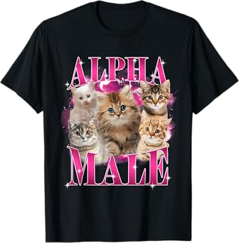 Funny Alpha Male Cat Shirt, Hilarious Cat Meme Cat Lovers T-Shirt