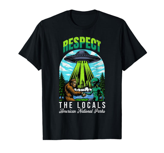 Respect The Locals Bigfoot Sasquatch American National Parks T-Shirt