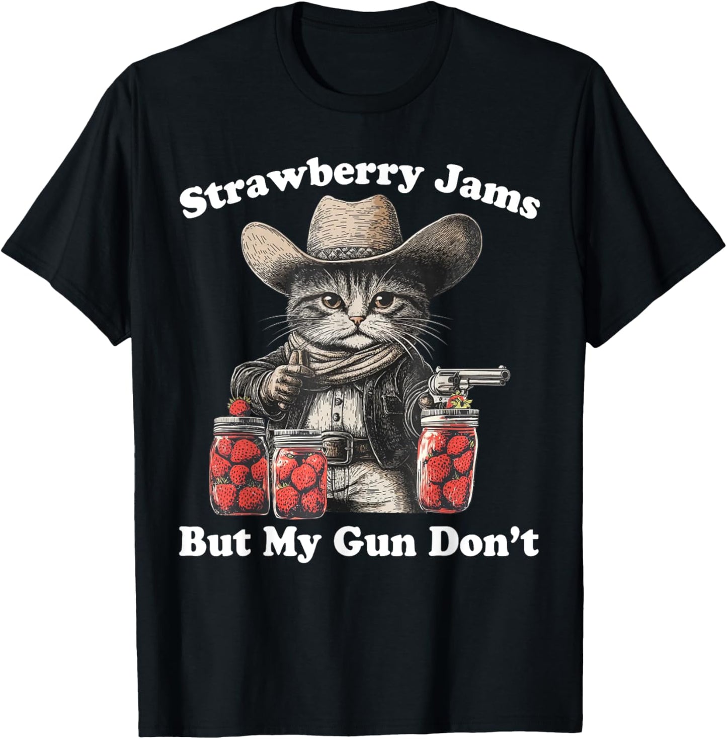 Strawberry Jams But My Gun Don't Funny Cat T-Shirt