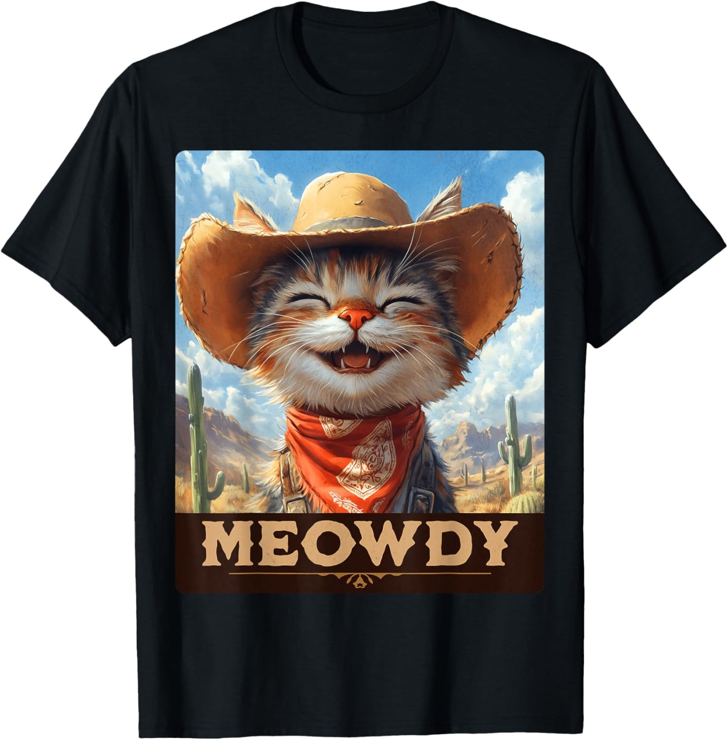 Meowdy, Cowboy: A Furry Friend in the Wild West, cat T-Shirt