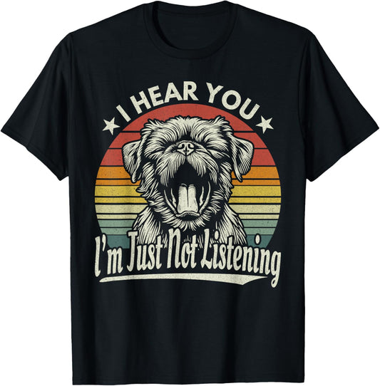 Yawn Brussels Griffon I Hear You I Just Not Listening Retro T-Shirt