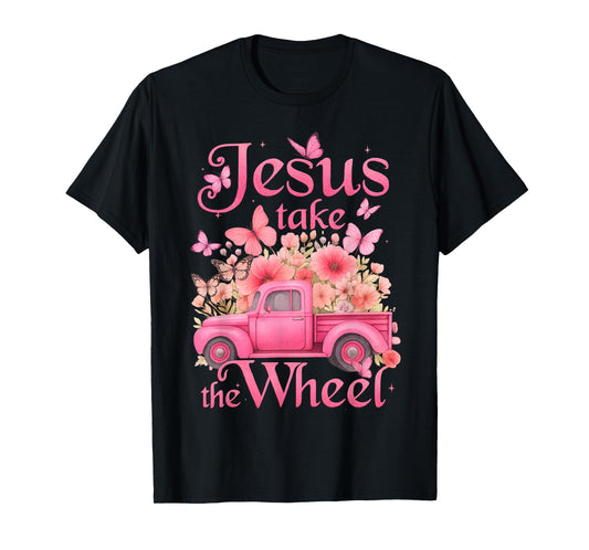 Vintage Jesus Take The Wheel Pink Floral Truck Butterfly T-Shirt