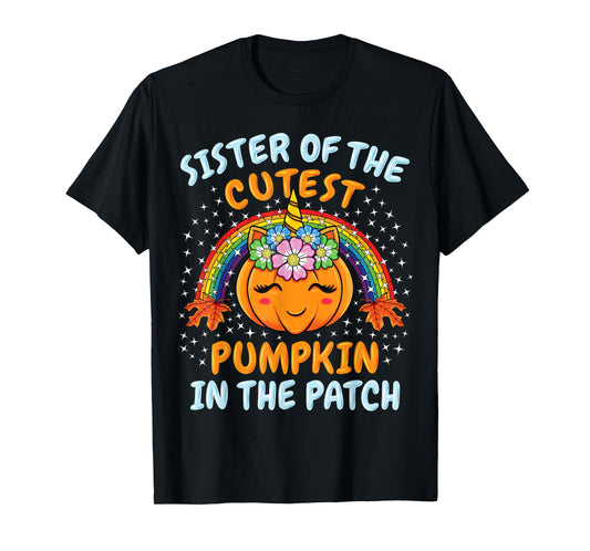 Sister Of The Cutest Pumpkin In The Patch Unicorn Pumpkins T-Shirt