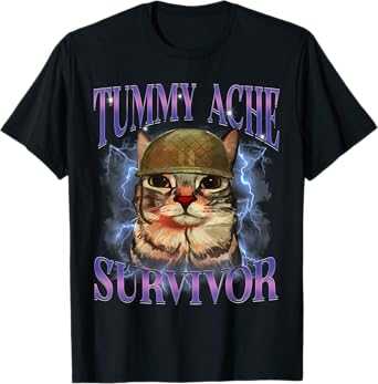 Funny Cat Meme Tummy Ache Survivor Sarcasm Humor Cats Saying T-Shirt for Men Women