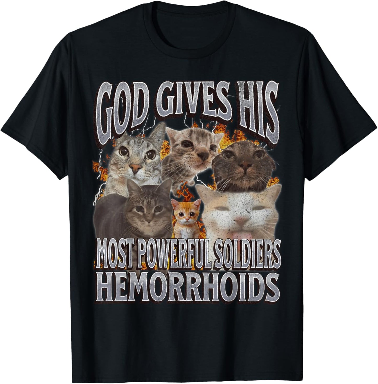 God Gives His Most Powerful Hemorrhoids Funny Cat Meme T-Shirt