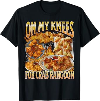 On My Knees Funny Crab Rangoon Meme Bootleg Graphic T-Shirt