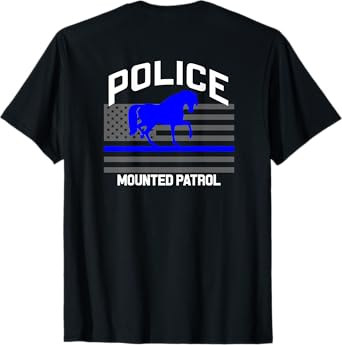 Police Officer Mounted Patrol T-Shirt Cops Law Enforcement