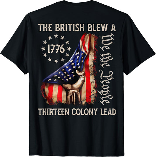 The British Blew a 13 Colony Lead Funny 4Th Of July T-Shirt