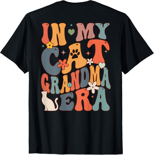 Funny In My Cat Grandma Era Cute Cat Grandma For Women T-Shirt