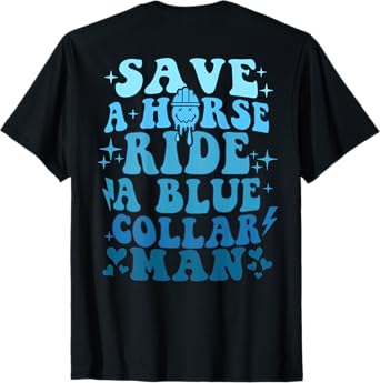 Retro Groovy Save A Horse Ride A Blue Collar Man T-Shirt