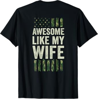 Awesome Like My Wife - Military Camo American Flag T-Shirt