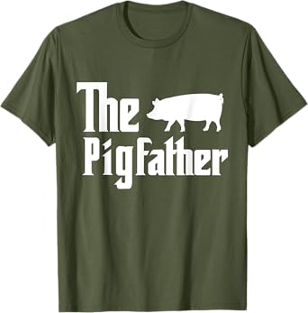 The Pigfather Pig Lover Farming Dad Funny Farmer Father T-Shirt