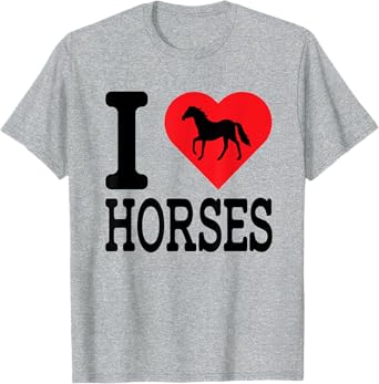 I Love Horses Shirt T-Shirt